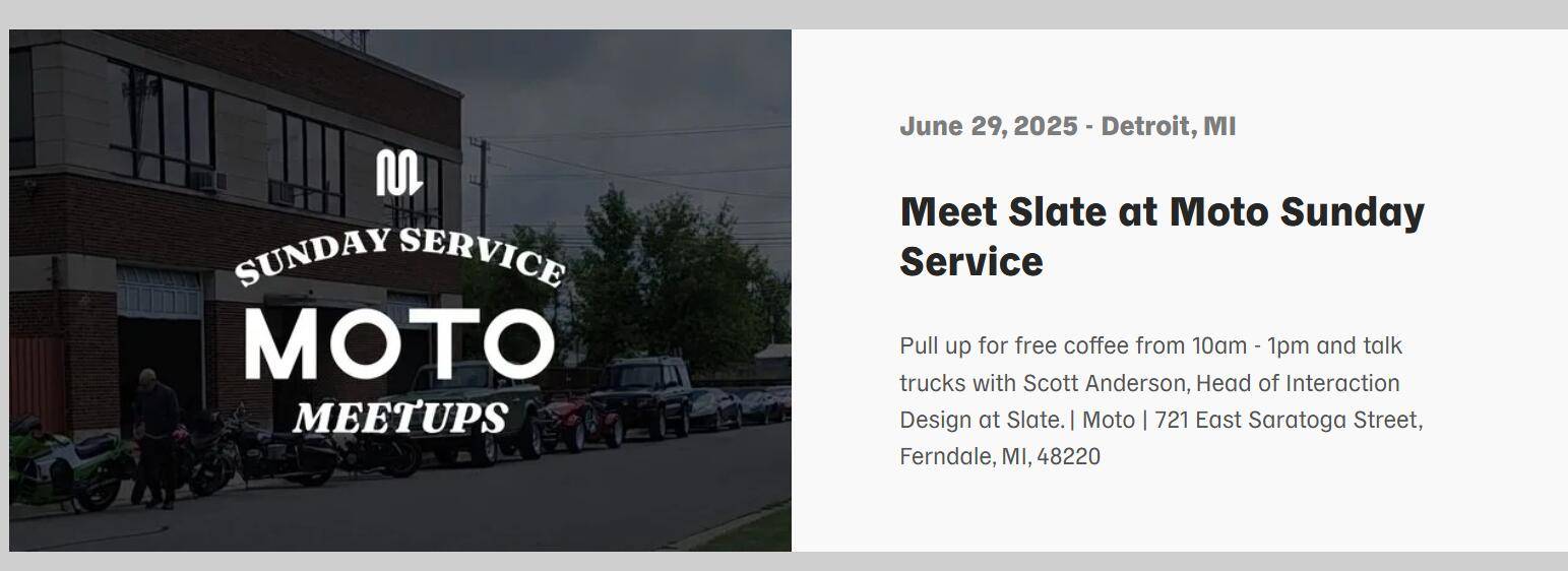 Slate Auto Pickup Truck Event Tour Locations & Dates are back up! Multiple dates for Detroit, 2 days for Warsaw and  4 dates for Cleveland, OH 1751048931269-y