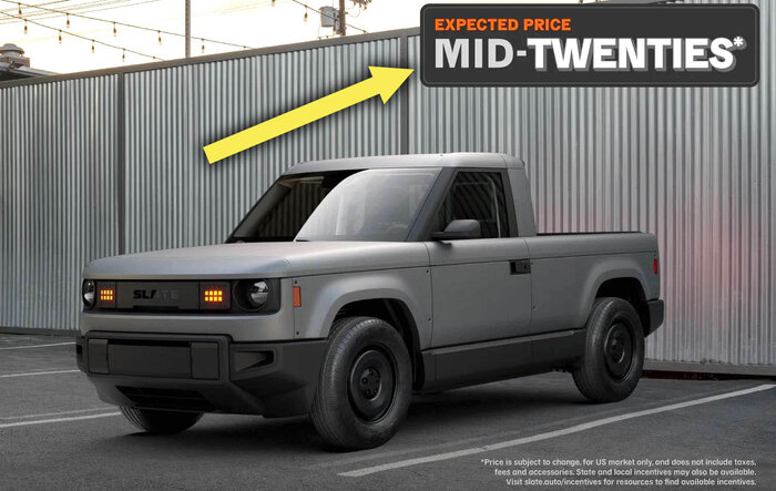 Expected price now "Mid-Twenties" for Slate truck